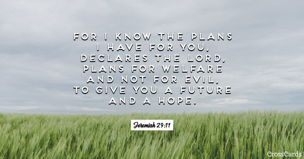 God has a plan when we don’t know which way to go.