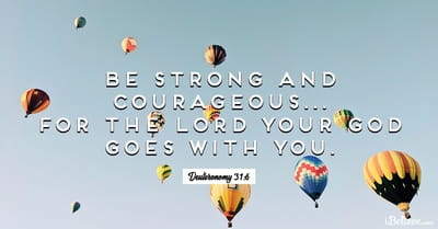 be strong and courageous the lord god is with us