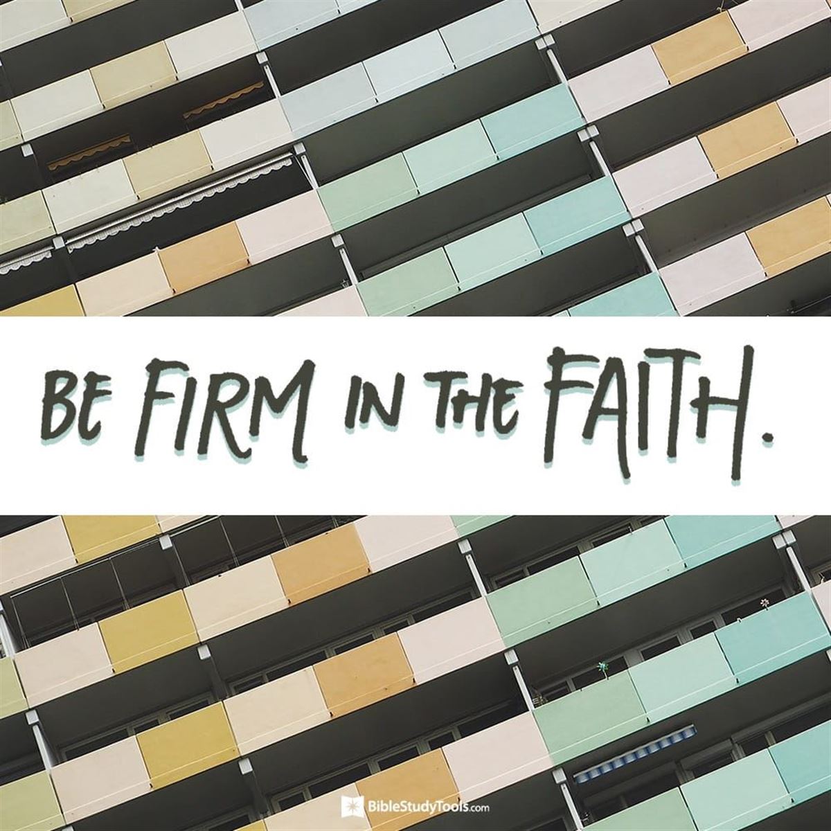 1 Corinthians 16:13 - Be on your guard; stand firm in the faith; be ...