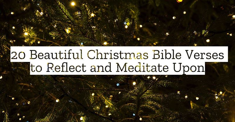 20 Beautiful Christmas Bible Verses To Reflect And Meditate Upon By Michelle Lazurek