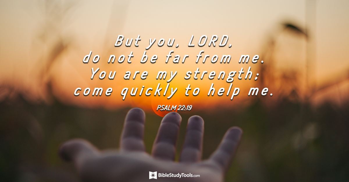 your-daily-verse-psalm-22-19-inspirations