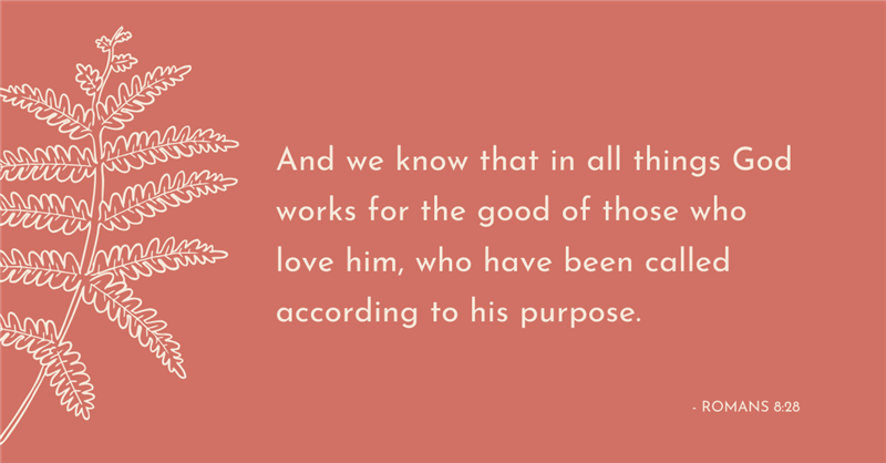 romans-8-28-and-we-know-that-in-all-things-god-works-for-th