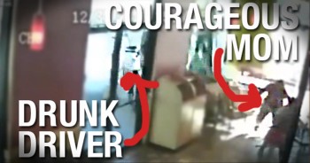 Mother Miraculously Saves Her Child from a Drunk Driver--Wow!