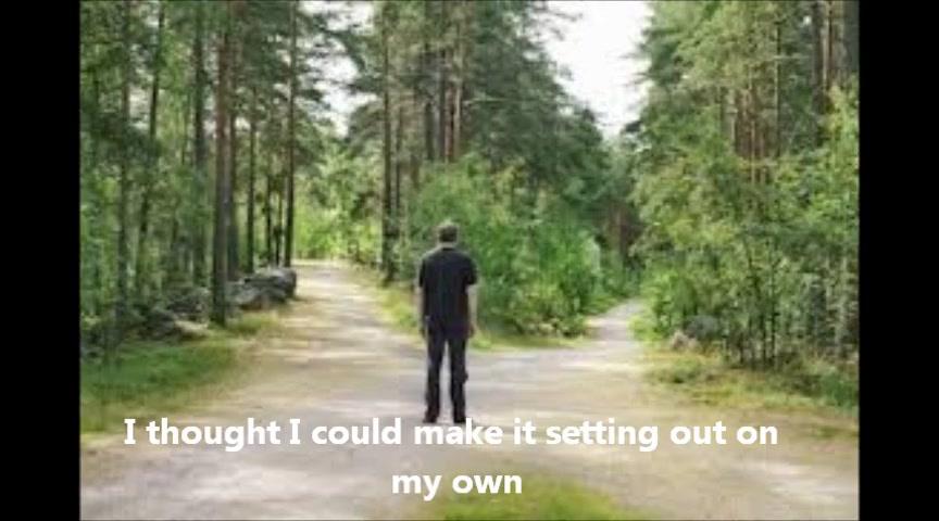 I find my way. I find my way