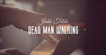 John Tibbs - Dead Man Walking (Official Performance)