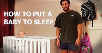 Funny Dad Hilariously Shows Us How To Put A Baby To Sleep