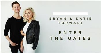 Bryan and Katie Torwalt - Enter The Gates