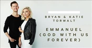 Bryan and Katie Torwalt - Emmanuel (God With Us Forever)
