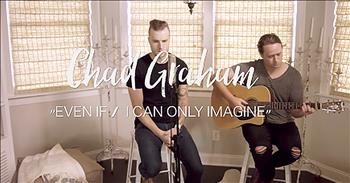 MercyMe's 'Even If' And 'I Can Only Imagine' Medley