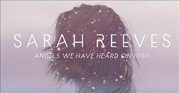 'Angels We Have Heard On High' - Sarah Reeves