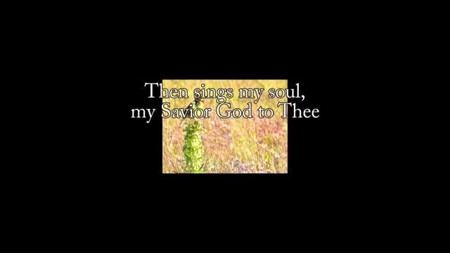 How Great Thou Art Lyrics Christian Music Videos