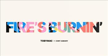 <p>Listen to this new song called &lsquo;Fire&rsquo;s Burnin&rsquo;&rsquo; by TobyMac and featuring Cory Asbury.</p>

<p>Strike it up, set a blaze, everything I&rsquo;ve been chasin&rsquo;, all the games I&rsquo;ve been playin&rsquo;<br />
We can watch &lsquo;em all, go up in flames, let &lsquo;em say that I&rsquo;m crazy,<br />
But I&rsquo;m leaving those days behind, I got my eyes wide open and they&rsquo;re only on You<br />
This ain&rsquo;t no side thing, my ride or die thing, I put it all on the table,<br />
You&rsquo;re the one that I choose, You got my whole heart, this fires burnin&rsquo; for You&rdquo;</p>

<p>What an amazing song! So fun and upbeat with a beautiful message.</p>

<p>&ldquo;Thank you again and again TobyMac for awesome music that helps us to praise and worship our Heavenly Father,&rdquo; <a href="https://www.youtube.com/watch?v=lb5AtuPzgZE">comments</a> one person on YouTube after listening to the song.</p>

<p>&ldquo;A true gift from God. This is who you are Toby Mac. God bless you!&rdquo; <a href="https://www.youtube.com/watch?v=lb5AtuPzgZE">writes</a> another person online.</p>

<p>TobyMac shared a little about how the song &lsquo;Fire&rsquo;s Burnin&rsquo;&rsquo; came to be and how Cory Asbury joined the track.</p>

<p>&ldquo;As I started singing it, it got this really smooth vocal. And somehow or another, it still sounds like me. Like a cadence-driven verse melody,&rdquo; <a href="https://www.tiktok.com/@tobymac/video/7132224391638994222?is_from_webapp=v1&amp;item_id=7132224391638994222">said</a> TobyMac. &ldquo;And then we were like, &lsquo;Who would be the right guest on this?&rsquo; And there&rsquo;s one guy in this industry that kind of comes from worship, but he has also never been fearful of a pop melody or a pop track, and that&rsquo;s Cory Asbury, who I think is absolutely amazing. I love his humor. I love the fact that he enjoys life and loves his family. Smiles a lot, laughs a lot. He came into the studio and was like a breath of fresh air.&rdquo;</p>

<p>TobyMac continued: &ldquo;This song really is about, the heart is, &lsquo;This fire&rsquo;s burning for you. I will never stop, God. I will not stop. You are what I live for.&rdquo;</p>

<p>What a great song, and we hope that you enjoyed listening to it today!</p>
