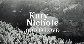 <p>Listen to this beautiful song called &lsquo;God Is Love&rsquo; by Katy Nichole and be encouraged by its wonderful message.</p>

<p>&ldquo;How great this love, oh it's moving all my mountains&nbsp;<br />
This perfect love it's casting out my fear. How great this love&nbsp;<br />
Oh, it welcomes me like family, and anywhere I go, it meets me there, He is good&rdquo;</p>

<p>What an incredible song! It reminds us all of how good God is and how amazing His love is that He pours out on us. Even in our darkest moments and during our failures, he is right there with us, surrounding us with His love and kindness.</p>

<p>The song &lsquo;God Is Love&rsquo; was written by Chris Renzema, Patrick Mayberry, Seth Condrey, and Christian Hale. And Katy Nichole&rsquo;s voice is perfect for singing the song and sharing the powerful message of the lyrics.</p>

<p>Katy Nichole is a Christian musician, songwriter, and worship leader who made her debut in 2022. Her breakthrough hit was &lsquo;In Jesus Name (God of Possible),&rsquo; and it reached number one on Billboard's Hot Christian Songs chart. Katy then had a follow-up single with Big Daddy Weave titled &lsquo;God Is in This Story.&rsquo; That song also reached number one on the Hot Christian Songs chart.&nbsp;</p>

<p>In this lyric video for &lsquo;God Is Love,&rsquo; the words of the song are seen on top of beautiful footage of God&rsquo;s creation. From mountains and forests to rivers and lakes, the scenery is breathtaking, and it pairs so well with the beautiful music.</p>

<p>We hope that you enjoyed listening to &lsquo;God Is Love&rsquo; by Katy Nichole today, and it was able to encourage your heart.</p>
