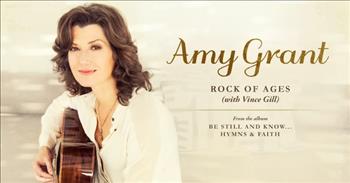 <p>This beautiful version of the classic hymn, &lsquo;Rock of Ages&rsquo; is sung by Christian-music singer Amy Grant and husband, country-music singer Vince Gill. The music will take you back to a different time.</p>

<p>&lsquo;Rock of Ages&rsquo; was written by Augustus Toplady in the 1760s. He wrote other hymns but &lsquo;Rock of Ages&rsquo; is the most well-known</p>

<p>The hymn is about God being immovable and constant, like a rock, in our lives. These lyrics remind us of who God really is.&nbsp;</p>

<p>&ldquo;Rock Of ages cleft for me<br />
Let me hide myself in thee<br />
Rock of Ages, cleft for me<br />
Let me hide myself in thee&rdquo;</p>

<p>Many remember this song from childhood or an older relative who enjoyed it. The song is one of the more popular hymns enjoyed by many generations over the years.&nbsp;</p>

<p>There are quite a few comments on YouTube mentioning how this song reminds them of singing with loved ones in the past. This <a href="https://www.youtube.com/watch?v=W47dBIJ22uk">comment</a>, &ldquo;Grandma I sure wish you was here we could sing together like we did when I was a little girl&rdquo; is lovely and so many can relate to singing this hymn and others as children with their grandparents or older relatives.&nbsp;</p>

<p>This version of the song is from Amy Grant&rsquo;s album, &lsquo;Rock of Ages&hellip;Hymns and Faith&rsquo; which came out in 2005. With 13 tracks, &lsquo;Rock of Ages&rsquo; joins other classic hymns on the album such as &lsquo;I Surrender All&rsquo; and &lsquo;Joyful, Joyful, We Adore Thee.&rsquo;&nbsp;</p>

<p>This video is only the audio track of the song with an image of Amy Grant but it is perfect to listen to when you need a reminder that God is always there.&nbsp;</p>

<p><em><a href="https://www.godtube.com/bible/psalms/18-2">Psalm 18:2</a> &ldquo;The LORD is my rock, my fortress and my deliverer; my God is my rock, in whom I take refuge, my shield and the horn of my salvation, my stronghold.&rdquo;</em></p>
