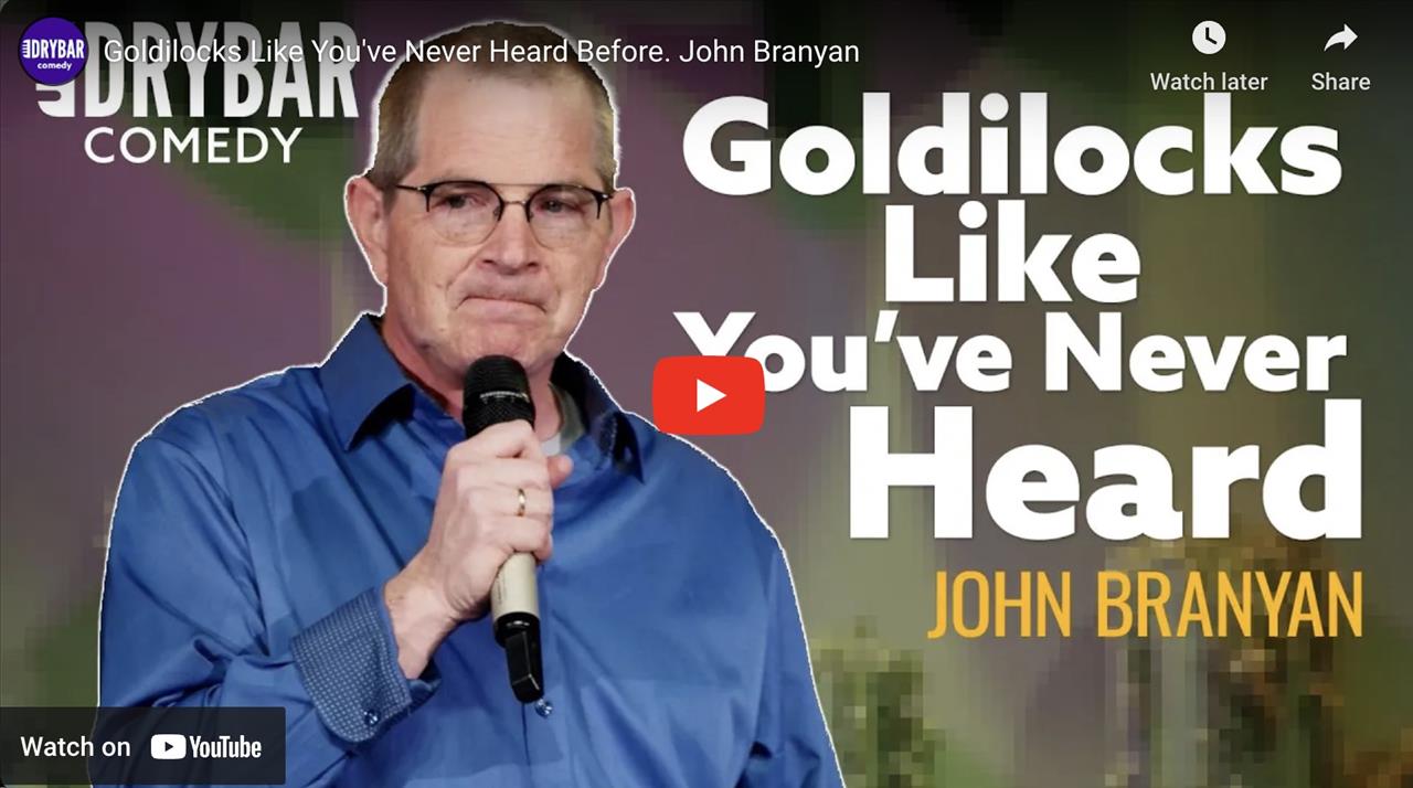 <p>Goldilocks like you&#39;ve never heard before as told by John Branyan. In this clip from his second Dry Bar Comedy special John Branyan once again tells a hilarious fairy tale in the style of William Shakespeare. Whether you&#39;re someone who loves a good story, or you&#39;re just someone looking for a good laugh, this clip from John Branyan is sure to have you laughing from start to finish.</p>
