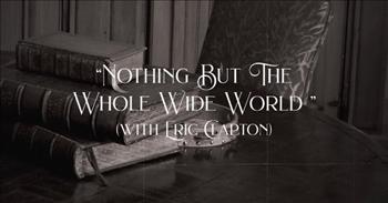 <p>The late and legendary Glen Campbell was joined by fellow musician Eric Clapton for a lovely and emotional duet of &ldquo;Nothing but the Whole Wide World to Gain.&rdquo;</p>

<p>There are no differences between human beings. Some people may have more material possessions, live in a bigger house or have a fatter bank account. But those are superficial, and at the end of the day, at the end of our lives, those are meaningless.&nbsp;</p>

<p>From dust, we began and to dust that we&rsquo;ll eventually return to one day. That may sound morbid, but God has a plan and will for each person on Earth. He has equipped everyone with different skills and talents to achieve the plans He has for our lives.&nbsp;</p>

<p>In a <a href="https://genius.com/Glen-campbell-nothing-but-the-whole-wide-world-lyrics">clip posted on YouTube</a>, Glen and Eric sing &ldquo;Nothing but the Whole Wide World to Gain.&rdquo; It&rsquo;s a tune that mentions how God has plans for all. The good Lord wants us to remain busy, always working toward those plans.</p>

<p>&ldquo;And no rich man&rsquo;s worth his weight in dust<br />
They bury him down same as they&rsquo;ll do to us<br />
God wants you busy, never giving up<br />
He wants nothing but the whole wide world for us&rdquo;</p>

<p>The song also mentions how, regardless of one&rsquo;s background, everyone's the same. Some may begin life with a bigger advantage than others. But at the end of the day, everyone is still a human being.&nbsp;</p>

<p>However, it&rsquo;s the time between birth and death that God has given us and what we do with it that truly matters. After our time on Earth is over, all will have to answer to God for how we used the time He gave us. That&rsquo;s a humbling and possibly distressing thought, but God wants nothing but the best for us and our lives, as the song mentions.&nbsp;</p>

<p><em><a href="https://www.godtube.com/bible/ephesians/5-19">Ephesians 5:19</a> &ldquo;Speaking to yourselves in psalms and hymns and spiritual songs, singing and making melody in your heart to the Lord;&rdquo;</em></p>
