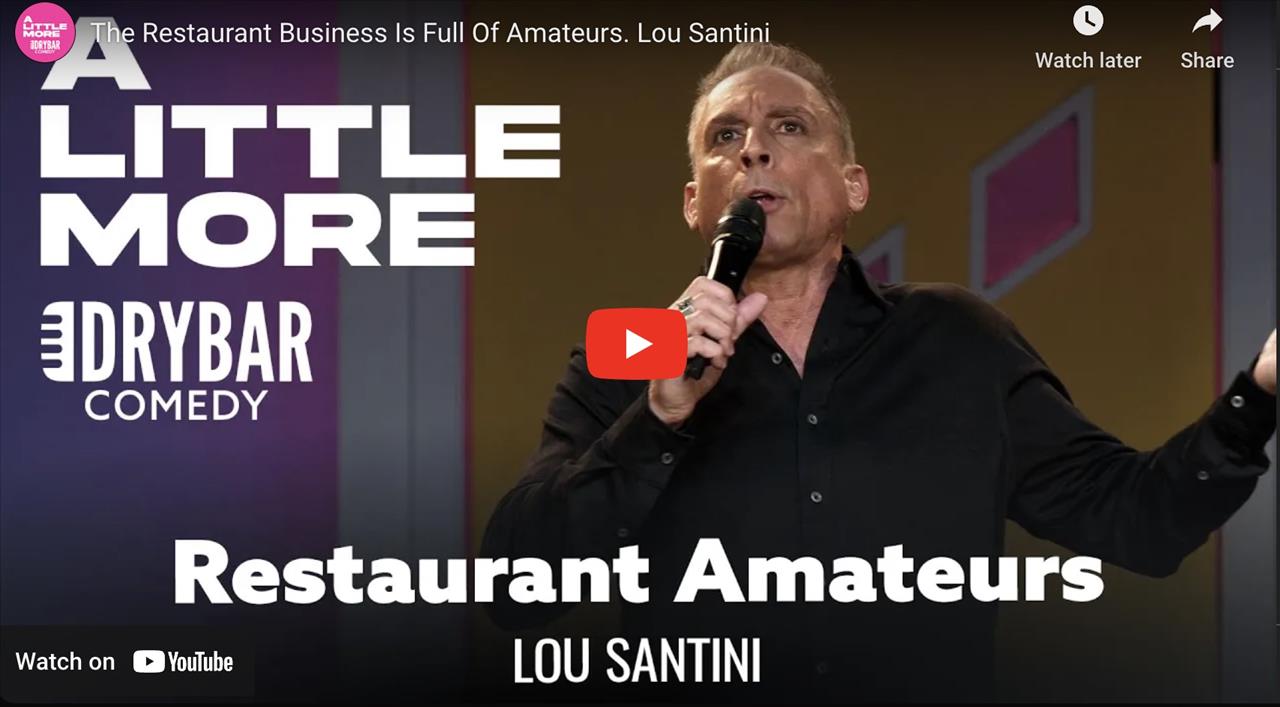 <p>The restaurant business is full of amateurs, or at leas that has been Lou Santini&#39;s experience while traveling the United States. In this clip from his first ever Dry Bar Comedy special Lou Santini talks about some of the dumbest conversations he&#39;s ever had with restaurant employees.</p>
