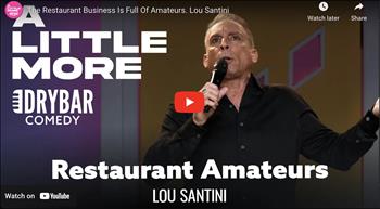 The Restaurant Business Is Full Of Amateurs. Lou Santini