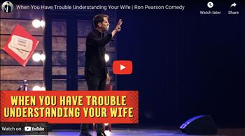When You Have Trouble Understanding Your Wife | Ron Pearson Comedy