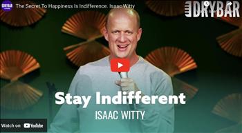 The Secret To Happiness Is Indifference. Isaac Witty