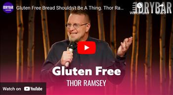 Gluten Free Bread Shouldn't Be A Thing. Thor Ramsey