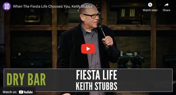 When The Fiesta Life Chooses You, Keith Stubbs