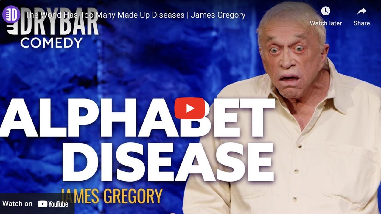 <p>The world has too many made up diseases, or at least thats how James Gregory feels in this clip from his first ever Dry Bar Comedy special. In this clip James talks about all of the diseases that seem to be taking over the world and how is not sure if all of them are real.</p>
