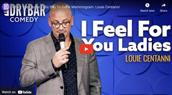<p>When the doctor tells you to get a mammogram, but you&#39;re a man, it can be pretty awkward, or at least thats how Louie Centanni felt when it happened. In this clip from his first ever Dry Bar Comedy special Louie talks about the time he had to get a mammogram and how he now understands how women feel.</p>
