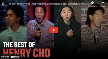 The Best of Henry Cho (Arab Alabama, Click'n Noise, Cabo, Stereotypes, Shopping, Asian Names)