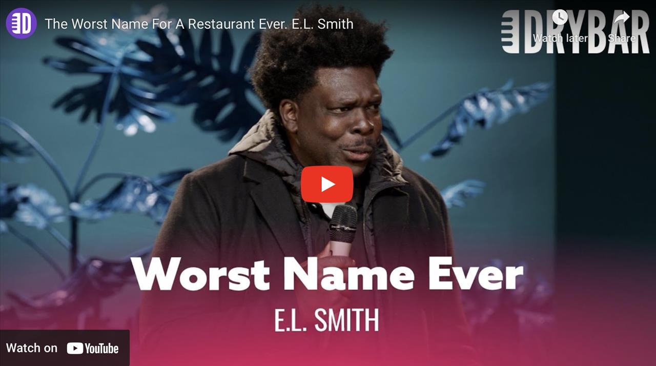 <p>The worst name for a restaurant ever, might be the restaurant E.L. Smith went to in this clip from his first ever Dry Bar Comedy special. In this clip E.L. Smith talks about a particular unfortunately named restaurant and why he will never eat there.</p>
