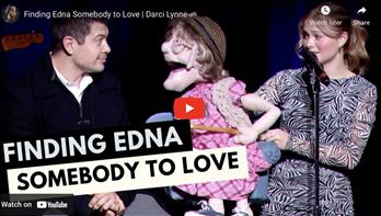 Finding Edna Somebody to Love | Darci Lynne