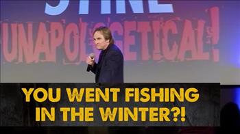 You Went Fishing In The Winter?!