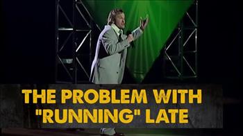The Problem With Running Late