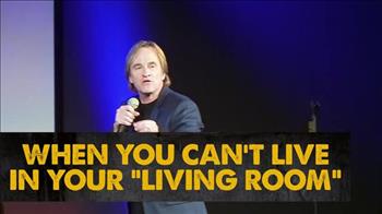 When You Can't Live In Your Living Room