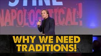 Why We Need Traditions!