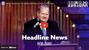 <p>News headlines the media will never tell you are at the top of the list of hilarious things that Bob Zany is here to tell you! Whether it&#39;s a cougar in a motel room, or a number of other hilarious antics, the Bob Zany report is sure to be the best news coverage you&#39;ll hear this year.</p>
