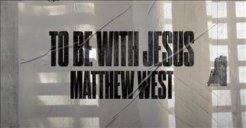 <p>Do you need encouragement in your faith today? Check out this lyric video for Matthew West&rsquo;s moving &lsquo;To Be with Jesus.&rsquo;&nbsp;</p>

<p>The music begins with an intriguing melody. It begins heavy, yet peaceful. Matthew starts to sing about when he passes away and goes to be with Jesus. He shares about how all of the current struggles and pains will be gone and over. The lyrics bless your heart as you ponder your own unknown life timeline that is in God&rsquo;s hands.</p>

<p>Whether you have someone in your life who has gone to be with Jesus, is going to be with Jesus or you are pondering your own mortality, this song will bring you great comfort and peace. Reading the lyrics along with hearing the song will strengthen your faith and confidence in what the Bible has said and promised for those who have accepted Jesus as their personal Savior for their sins.</p>

<p>Matthew paints a picture of the beauty, healing, and everything perfect we as Christians have to look forward to in heaven. It causes a deep longing in our hearts for what is better and what lies ahead.&nbsp;</p>

<p>The final verse sings out:</p>

<p>&lsquo;No this world ain't where I'm staying</p>

<p>There's somewhere else I'm meant to go</p>

<p>And when I go to be with Jesus</p>

<p>I'll know I'm finally home&rsquo;</p>

<p>Death is the difficult punishment for our sins, but eternal life in Christ is the hope that we have when we are His. Jesus has rescued us, where the enemy wants us to be afraid, we can take great hope and confidence that His words are true and we will be with Him in paradise of heaven one day forever. This sinful world will no longer be weighing us down. We will be free indeed.</p>

<p><em>&ldquo;My Father&rsquo;s house has many rooms; if that were not so, would I have told you that I am going there to prepare a place for you? And if I go and prepare a place for you, I will come back and take you to be with me that you also may be where I am.&rdquo; &nbsp;<strong><a href="https://www.godtube.com/bible/John/14-2">John 14:2-3</a></strong></em></p>
