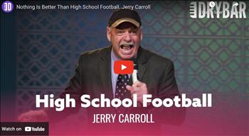Nothing Is Better Than High School Football. Jerry Carroll