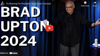 I'm Running For President | Brad Upton Comedy