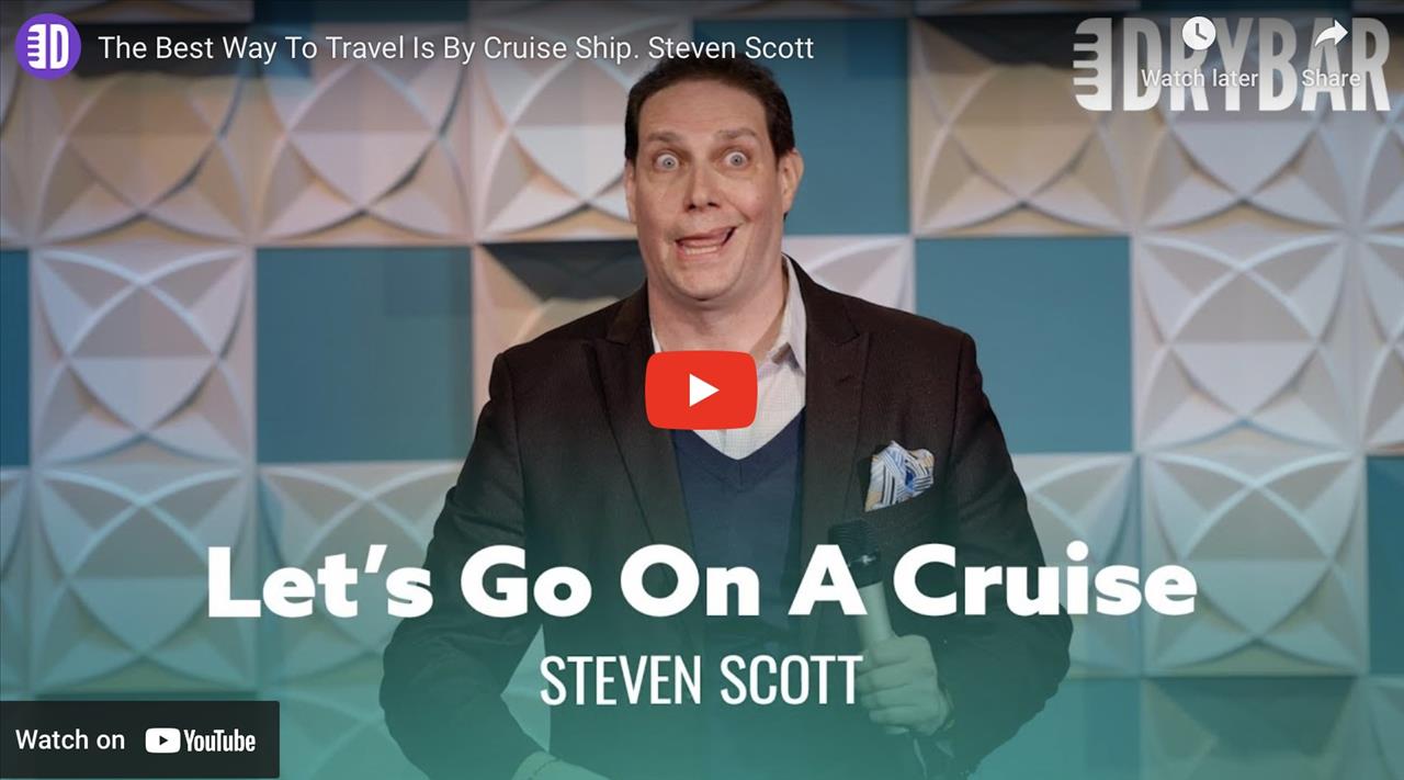 <p>The best way to travel is by cruise ship or at least thats been Steven Scott&#39;s experience while traveling the world on a cruise ship. In this clip from his first ever Dry Bar Comedy special Steven Scott talks about his experiences working on a cruise ship and some of the interesting things he&#39;s experienced while doing it.</p>
