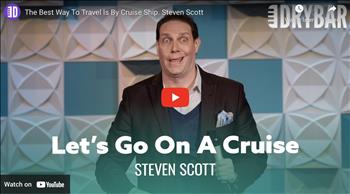 The Best Way To Travel Is By Cruise Ship. Steven Scott