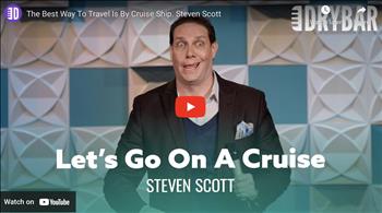 The Best Way To Travel Is By Cruise Ship. Steven Scott