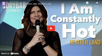 Menopause Is A Sick Sick Joke. Heather Land