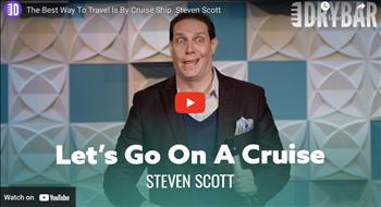 The Best Way To Travel Is By Cruise Ship. Steven Scott