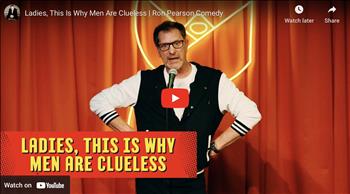 Ladies, This Is Why Men Are Clueless | Ron Pearson Comedy