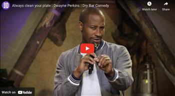 Always clean your plate | Dwayne Perkins | Dry Bar Comedy