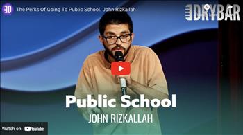 The Perks Of Going To Public School. John Rizkallah