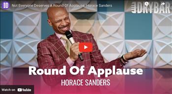 <p>Not everyone deserves a round of applause, or maybe they do if you listen to this clip from Horace Sanders. In this clip from his first ever Dry Bar Comedy special Horace Sanders talks about why he loves being applauded so much. Whether you&#39;re someone who wishes people would applaud your work, or you&#39;re just someone looking for a good laugh, this clip from Horace Sanders is sure to have you laughing from start to finish.</p>
