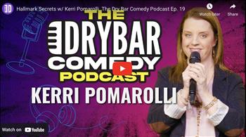 Hallmark Secrets w/ Kerri Pomarolli. The Dry Bar Comedy Podcast Ep. 19