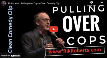Rik Roberts - Pulling Over Cops - Clean Comedy Clip